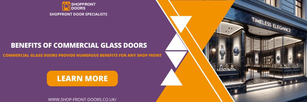 Benefits of Commercial Glass Doors in Malton